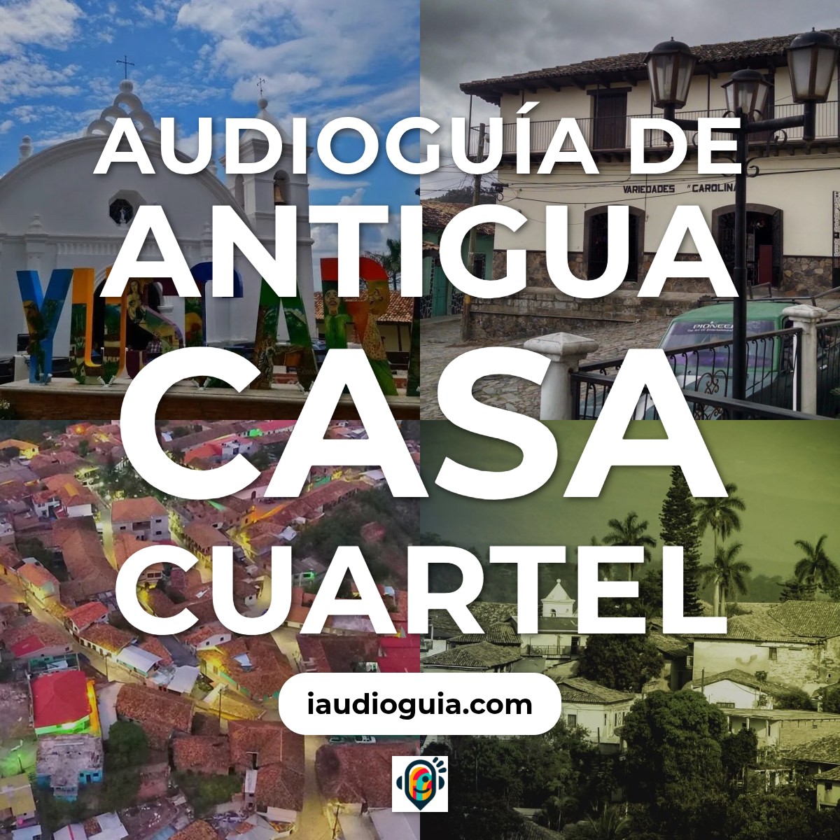 Audioguía de Antigua Casa Cuartel