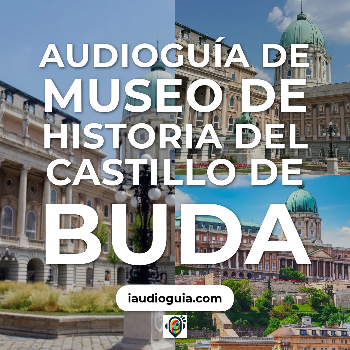 Audioguía de Museo de Historia del Castillo de Buda
