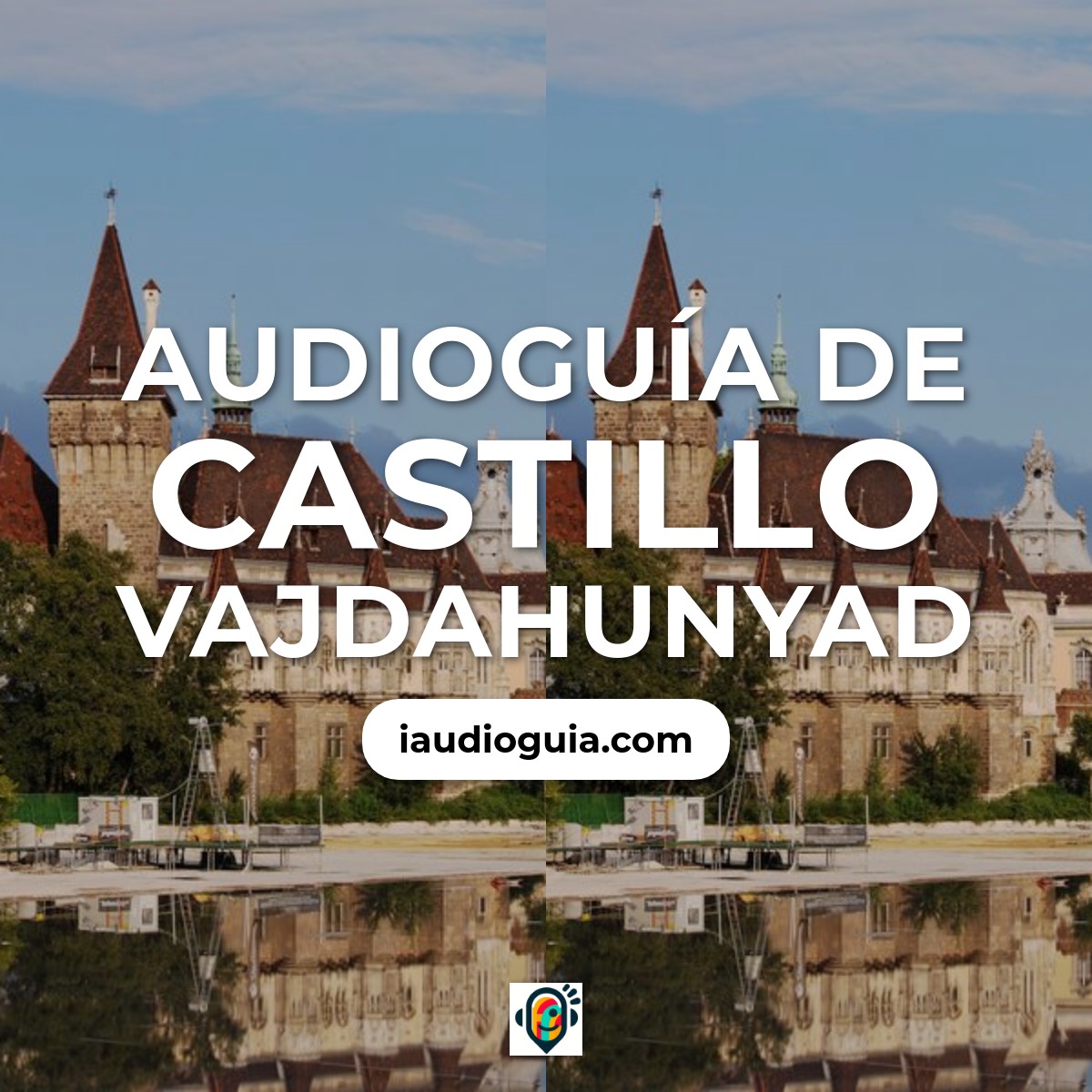 Audioguía de Castillo Vajdahunyad