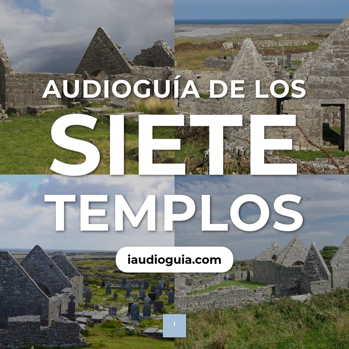 Audioguía de Na Seacht Dteampaill Siete Templos