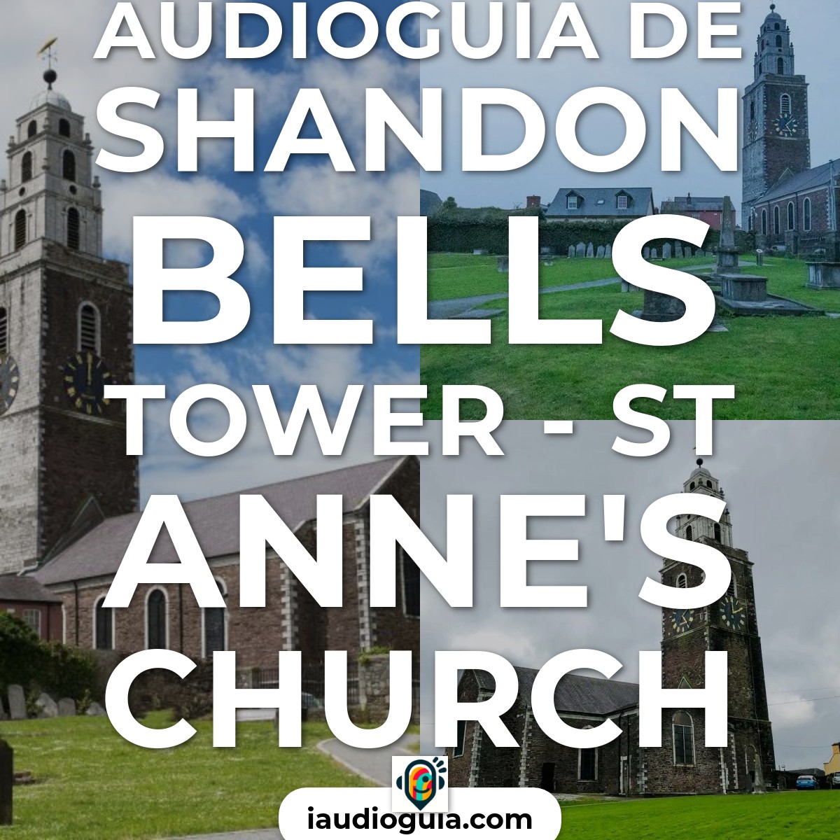 Audioguía de Shandon Bells Tower St Anne S Church
