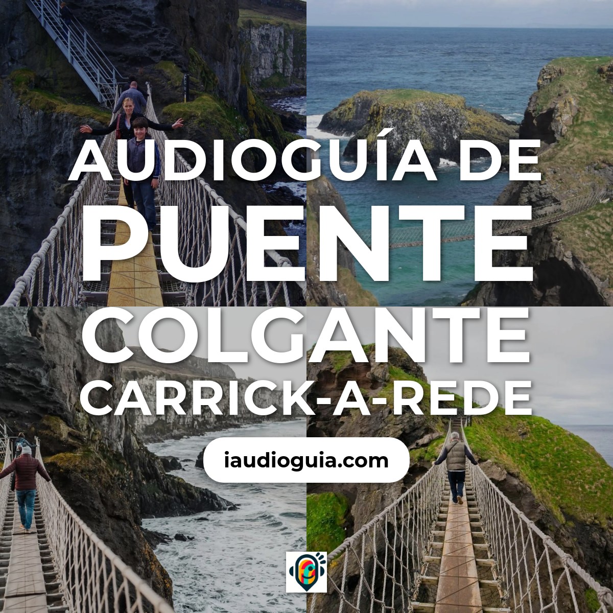 Audioguía de Carrick A Rede Rope Bridge