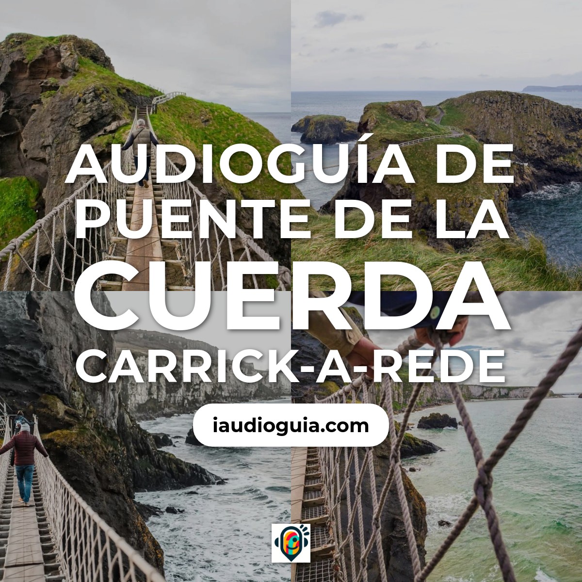 Puente de la Cuerda Carrick-a-Rede