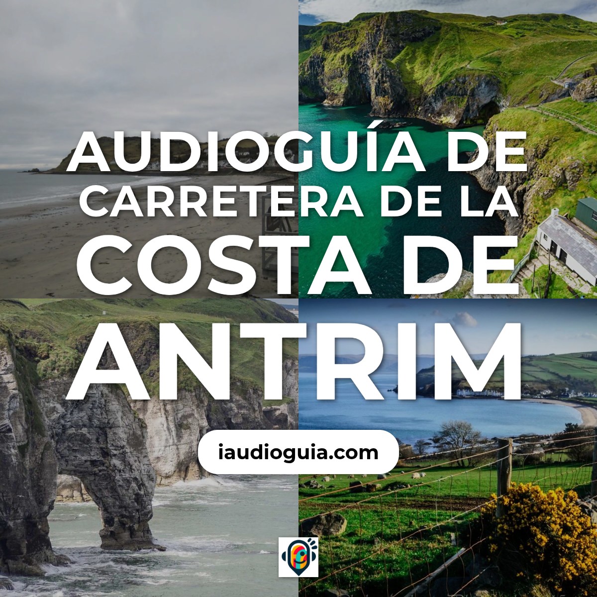 Audioguía de Antrim Coast Road