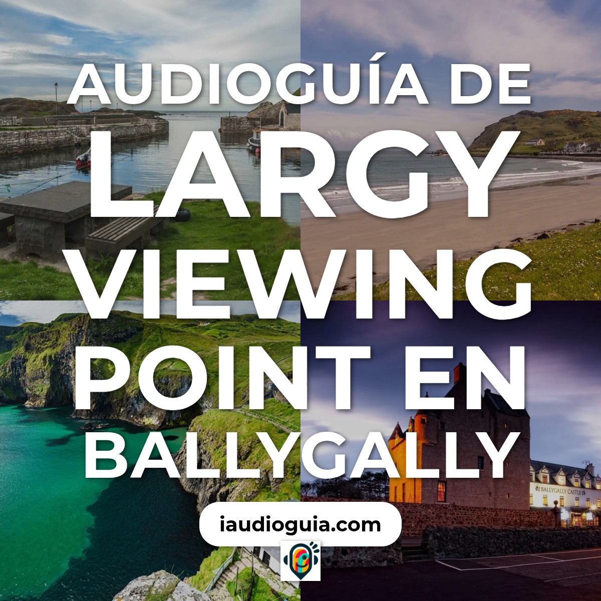 Audioguía de Largy Viewing Point
