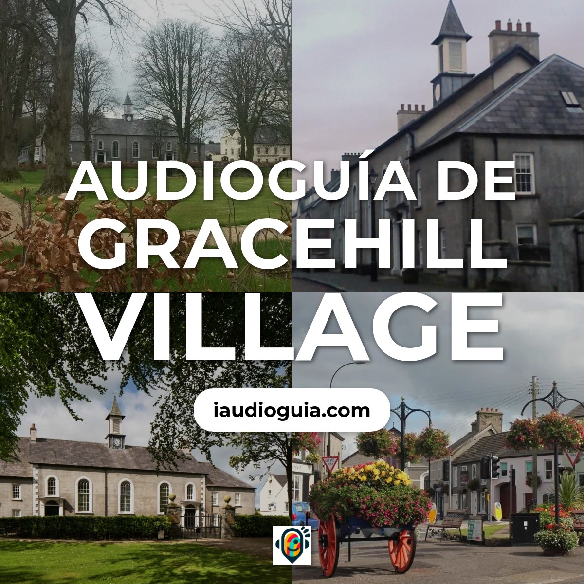Audioguía de Gracehill Village
