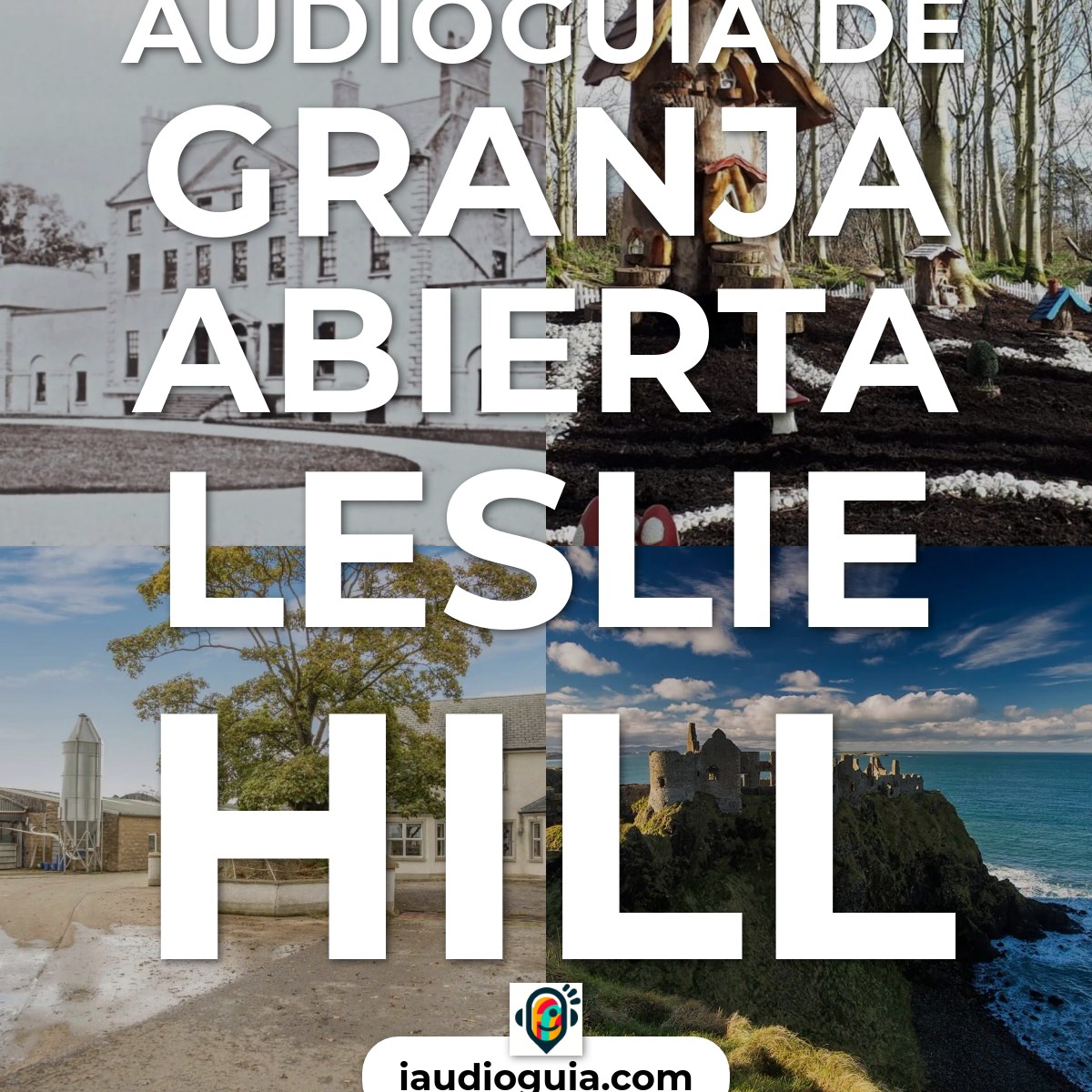 Audioguía de Leslie Hill Open Farm