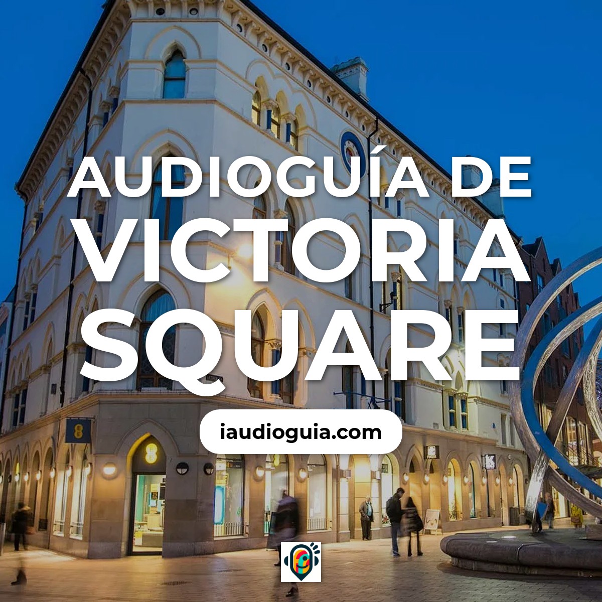 Audioguía de Victoria Square