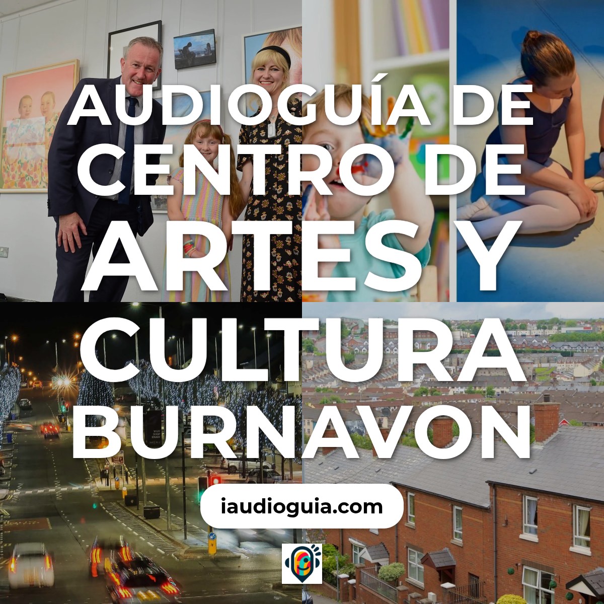 Audioguía de Burnavon Artes Y Cultural Centro