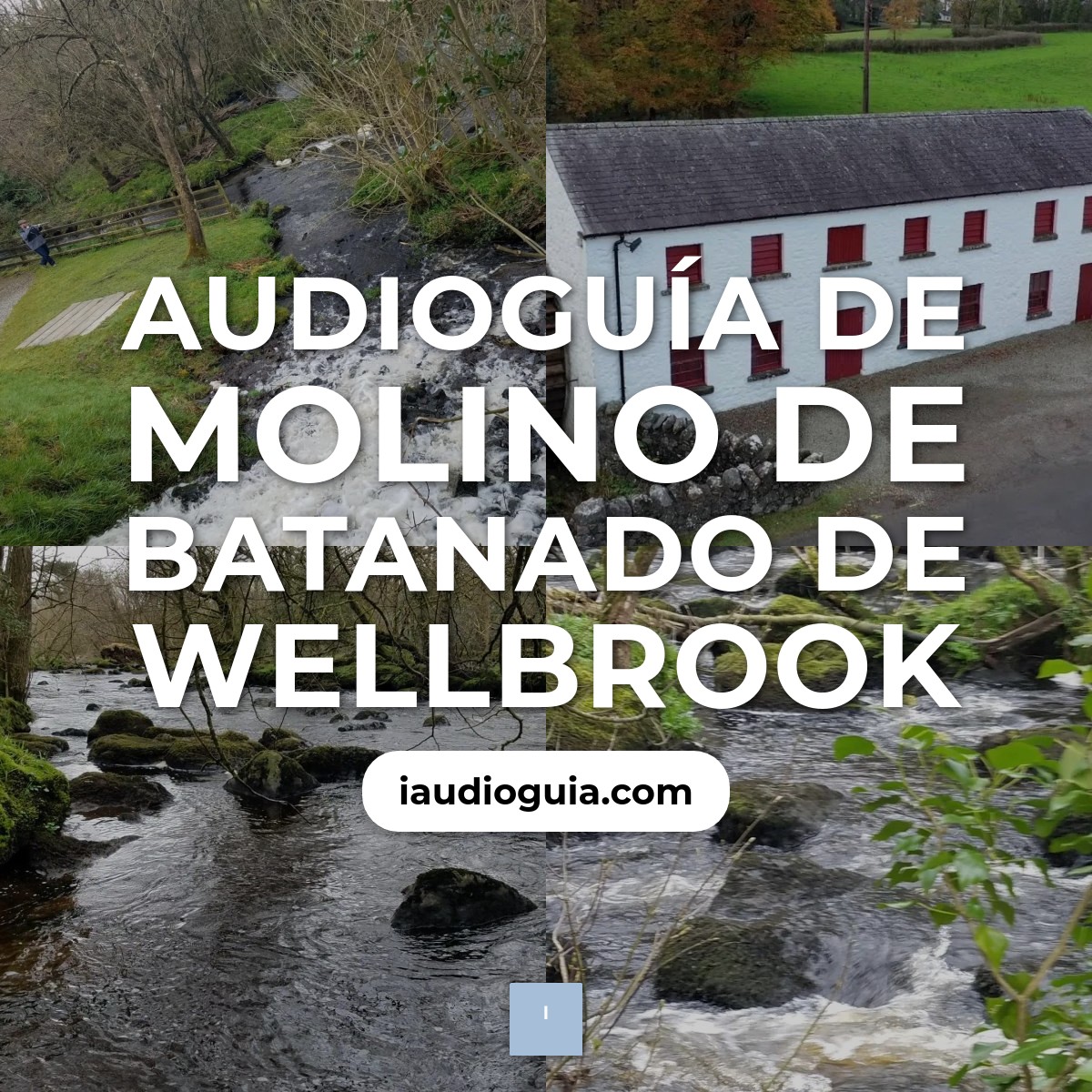 Audioguía de Wellbrook Beetling Mill