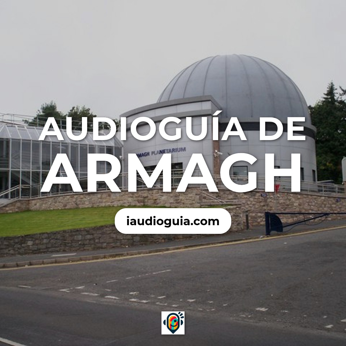 Audioguía de County Armagh