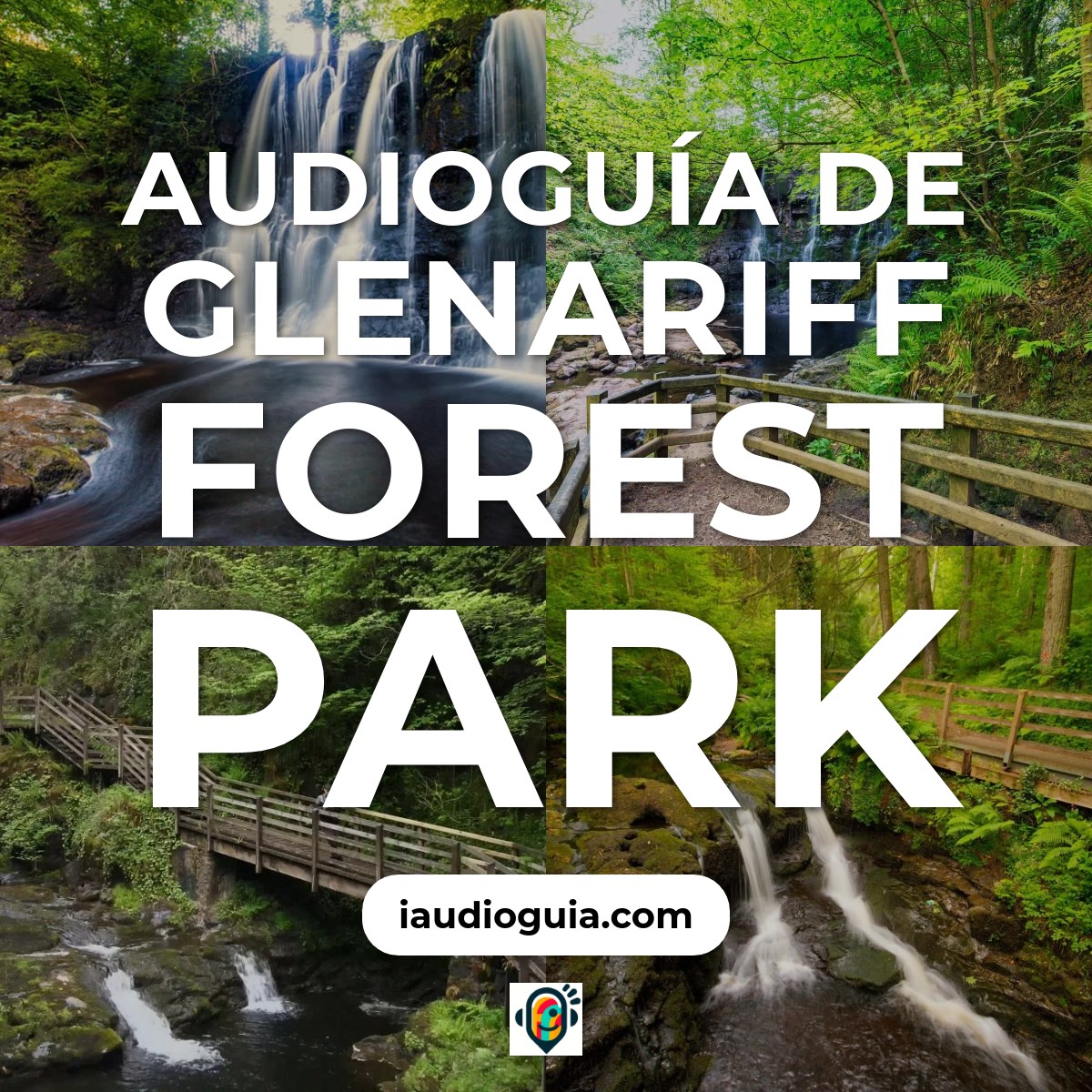 Audioguía de Glenariff Forest Park