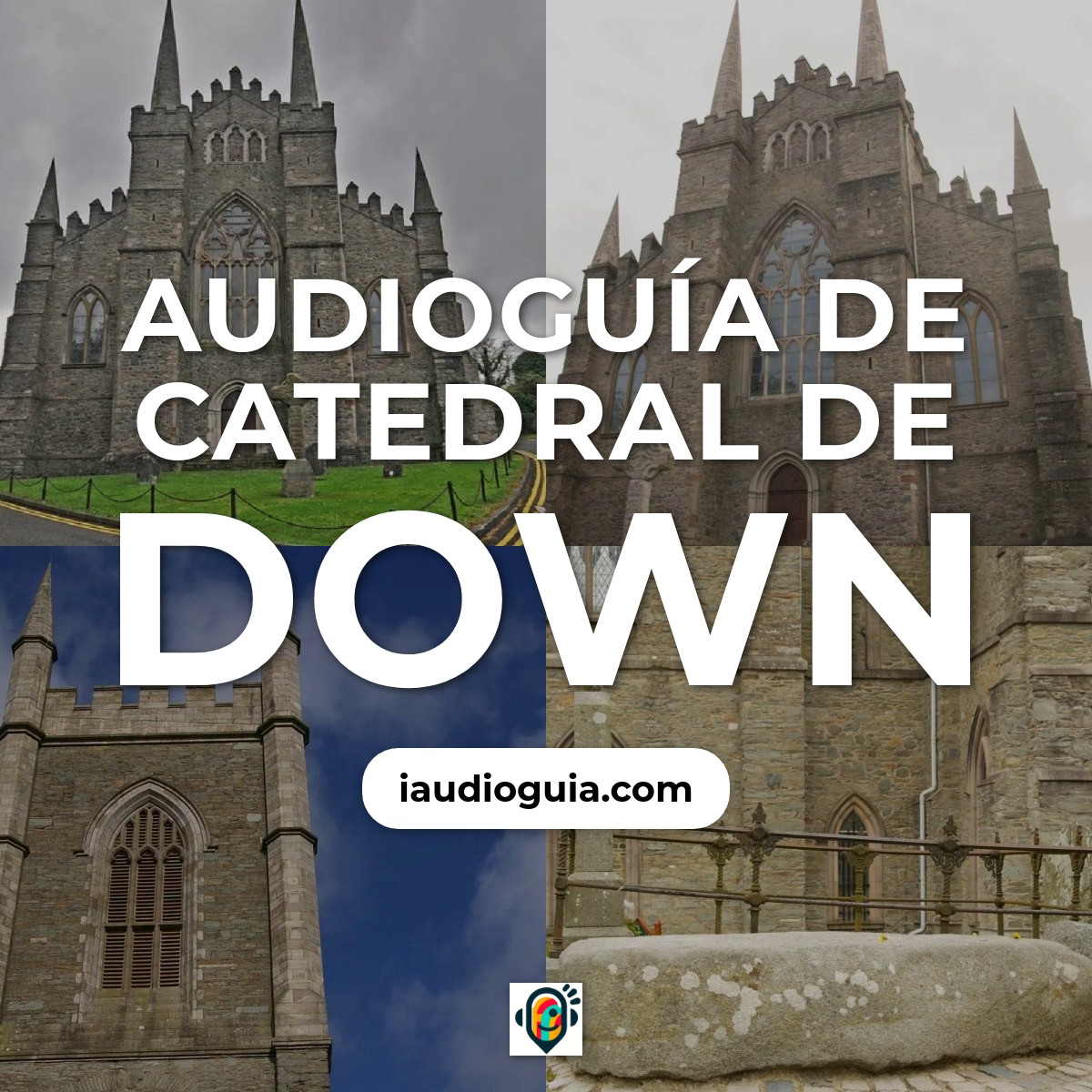 Audioguía de Catedral Down