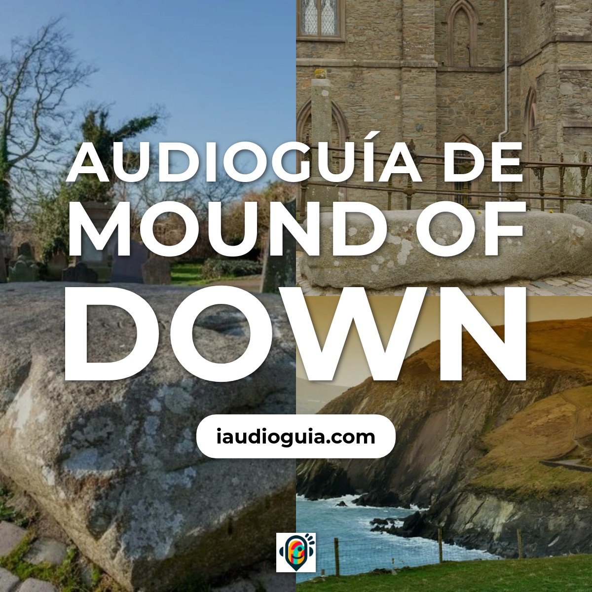 Audioguía de Mound Of Down