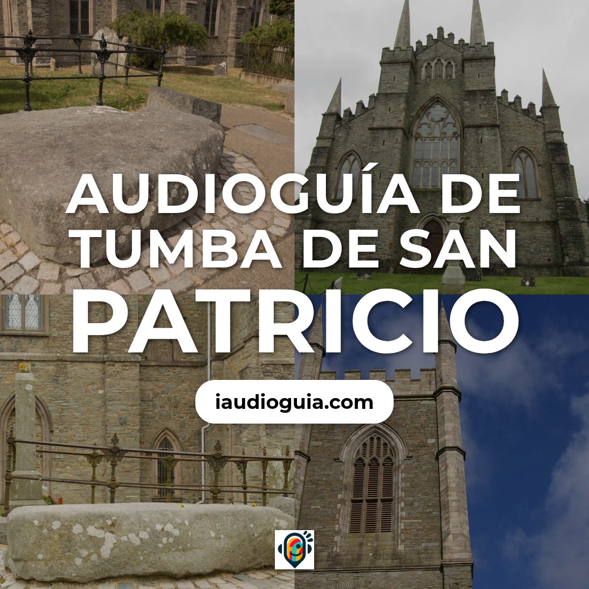 Audioguía de Tumba San Patricio