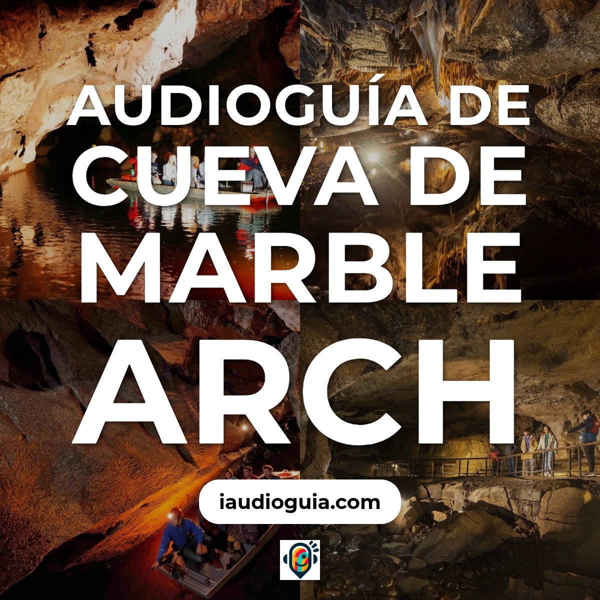 Audioguía de Cueva Marble Arch