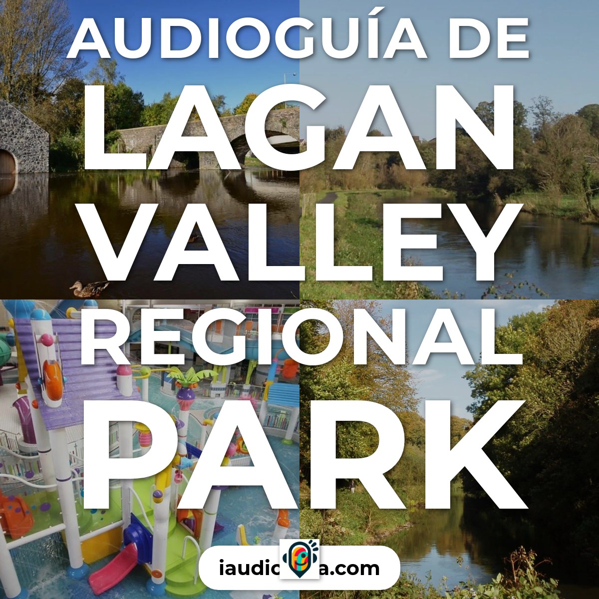 Audioguía de Lagan Valley Regional Park