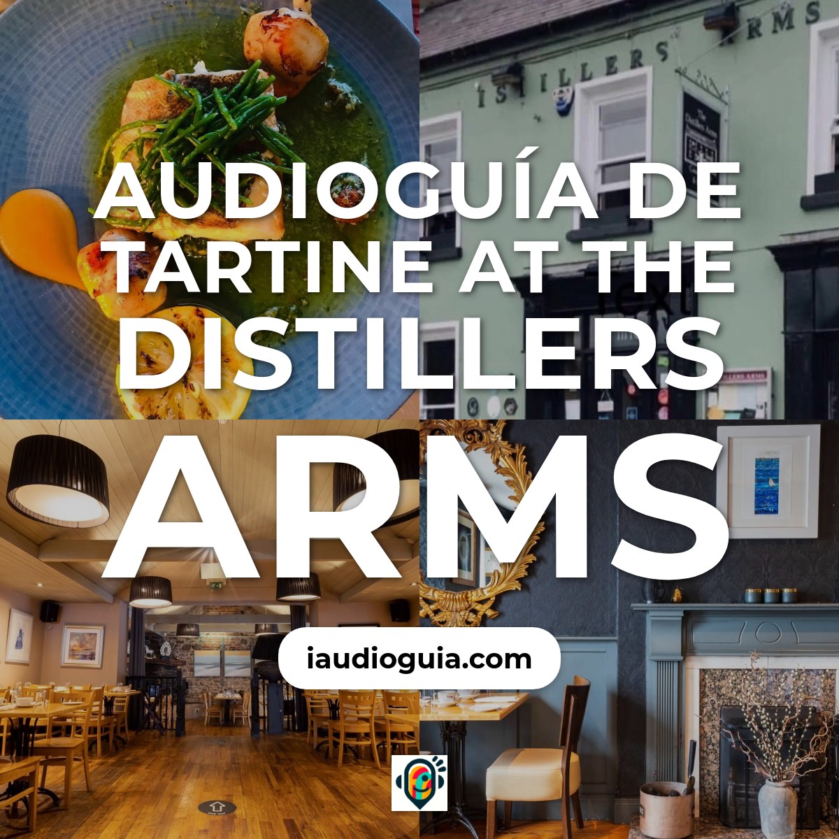 Audioguía de Tartine At The Distillers Arms