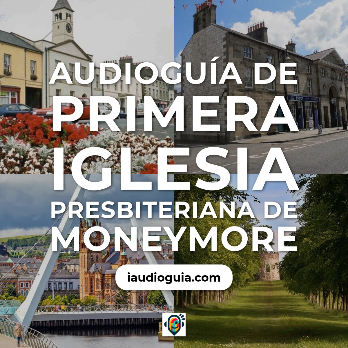 Audioguía de Moneymore