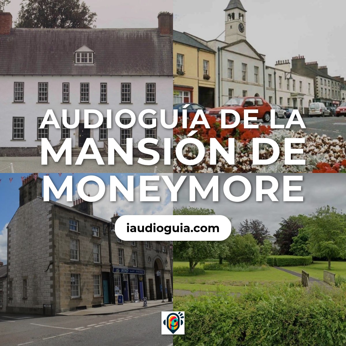 Audioguía de Moneymore