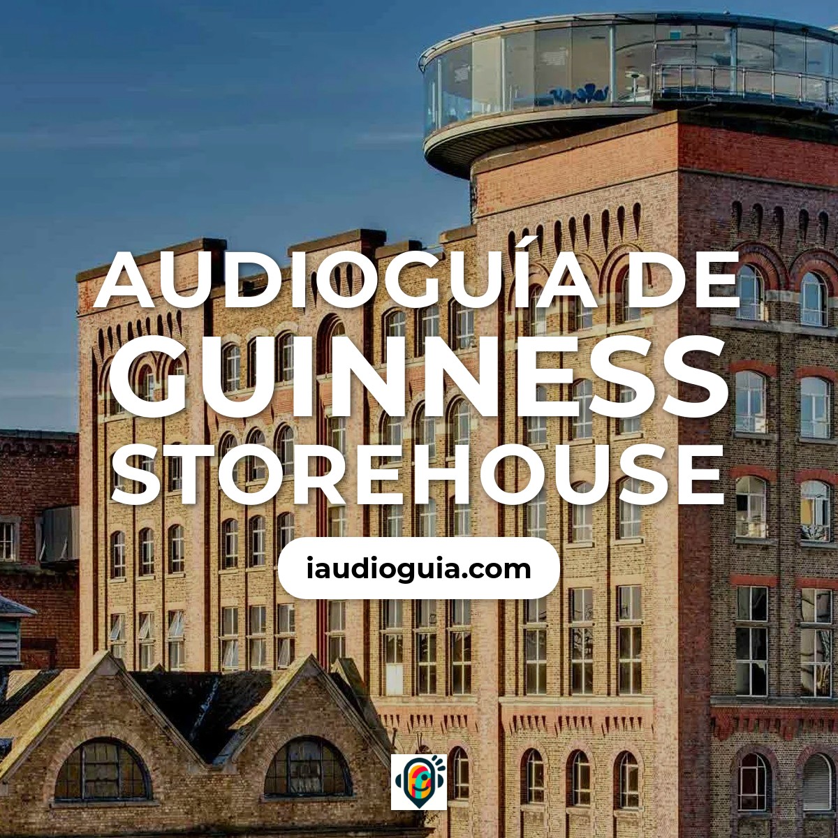 Guinness Storehouse