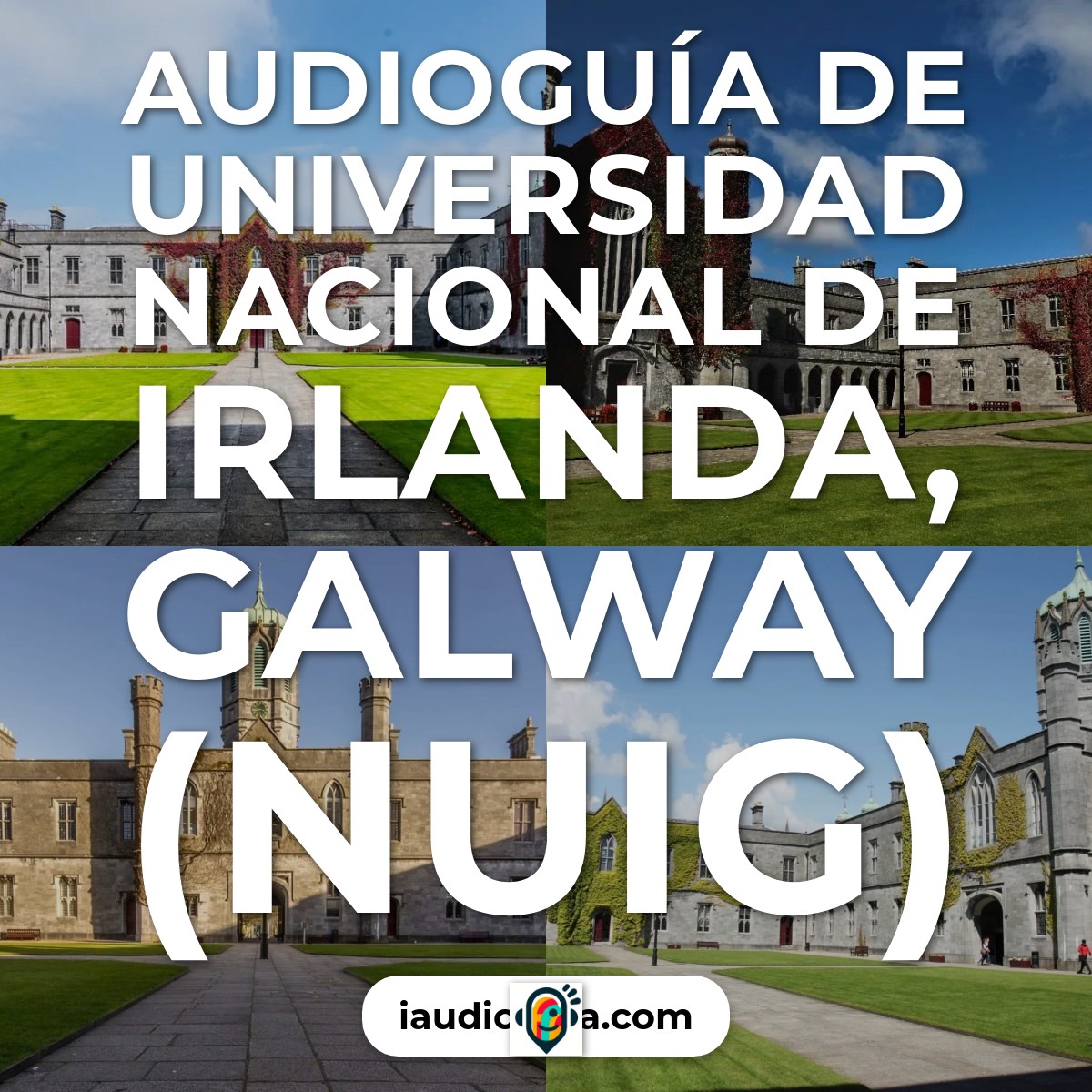 Audioguía de Universidad Nacional Irlanda Galway Nuig