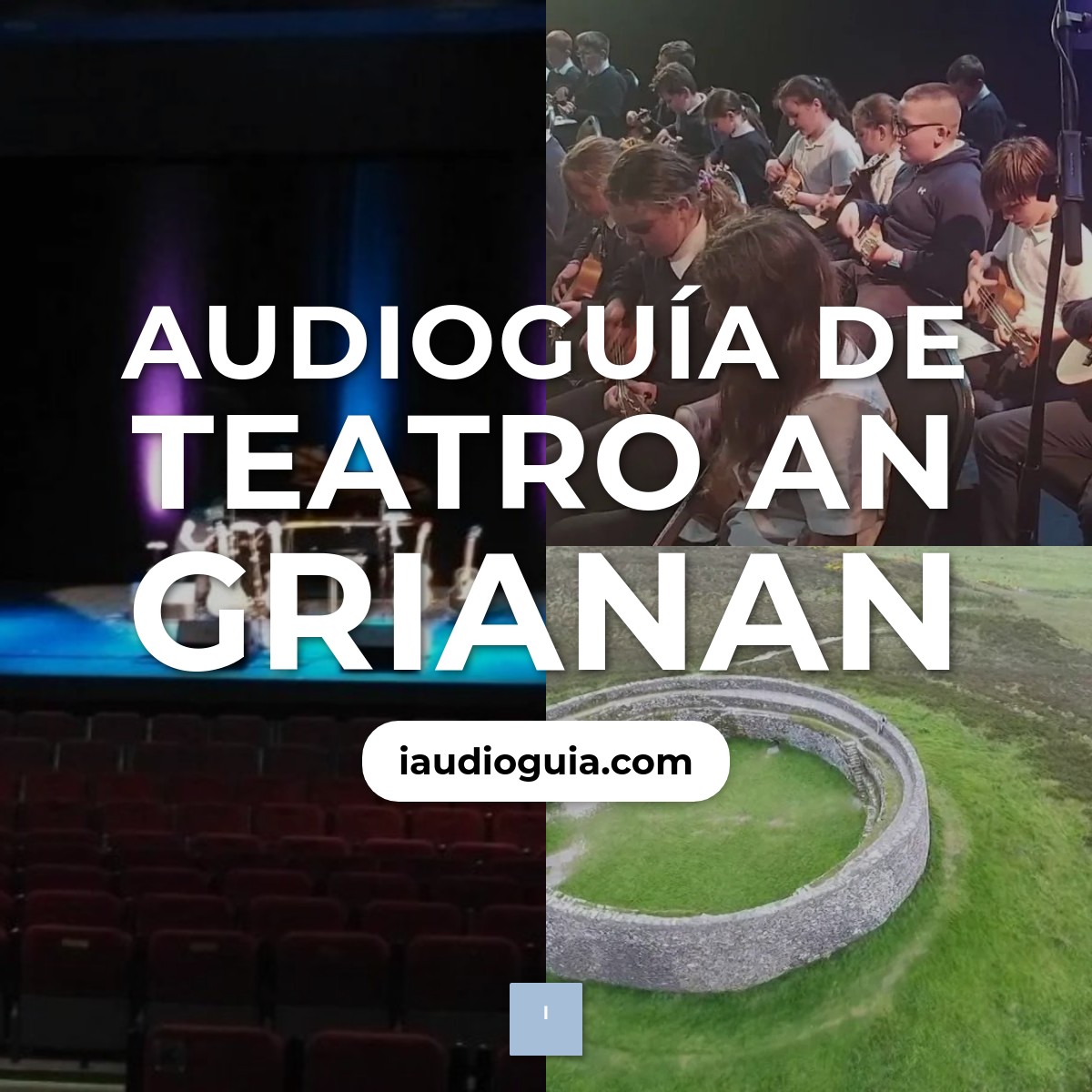 Audioguía de Teatro An Grianan