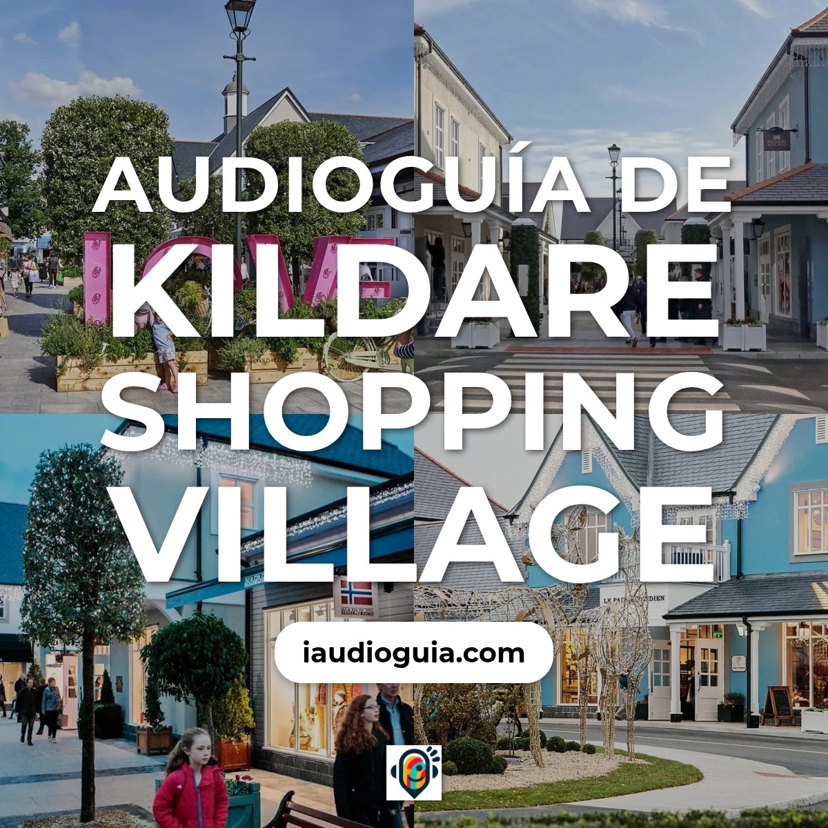 Audioguía de Kildare Shopping Village