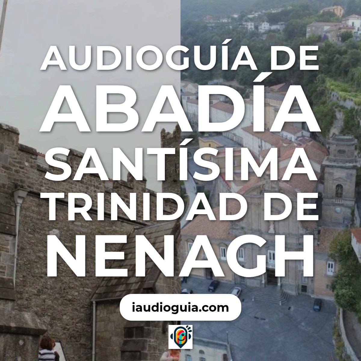 Audioguía de Abadia Santisima Trinidad