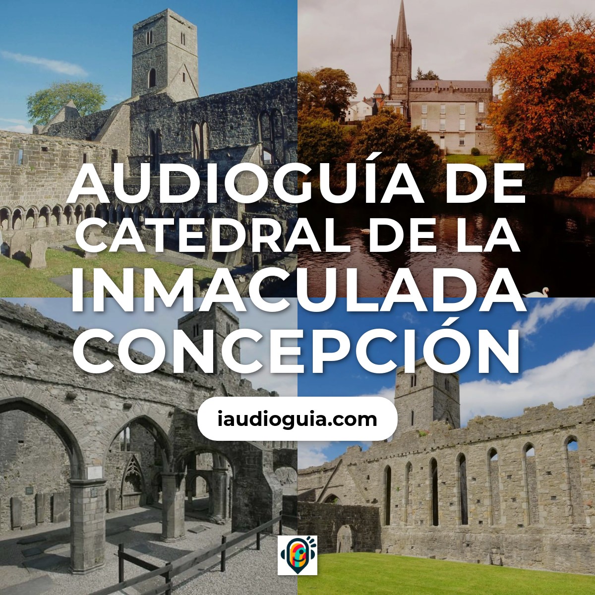 Audioguía de Catedral Inmaculada Concepcion