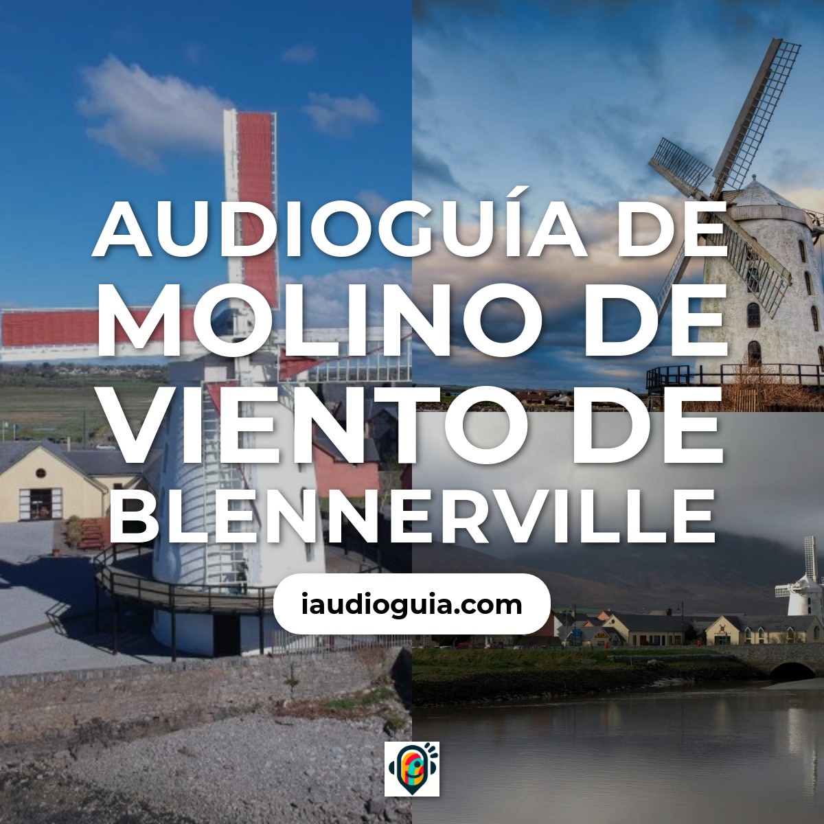 Audioguía de Blennerville Windmill