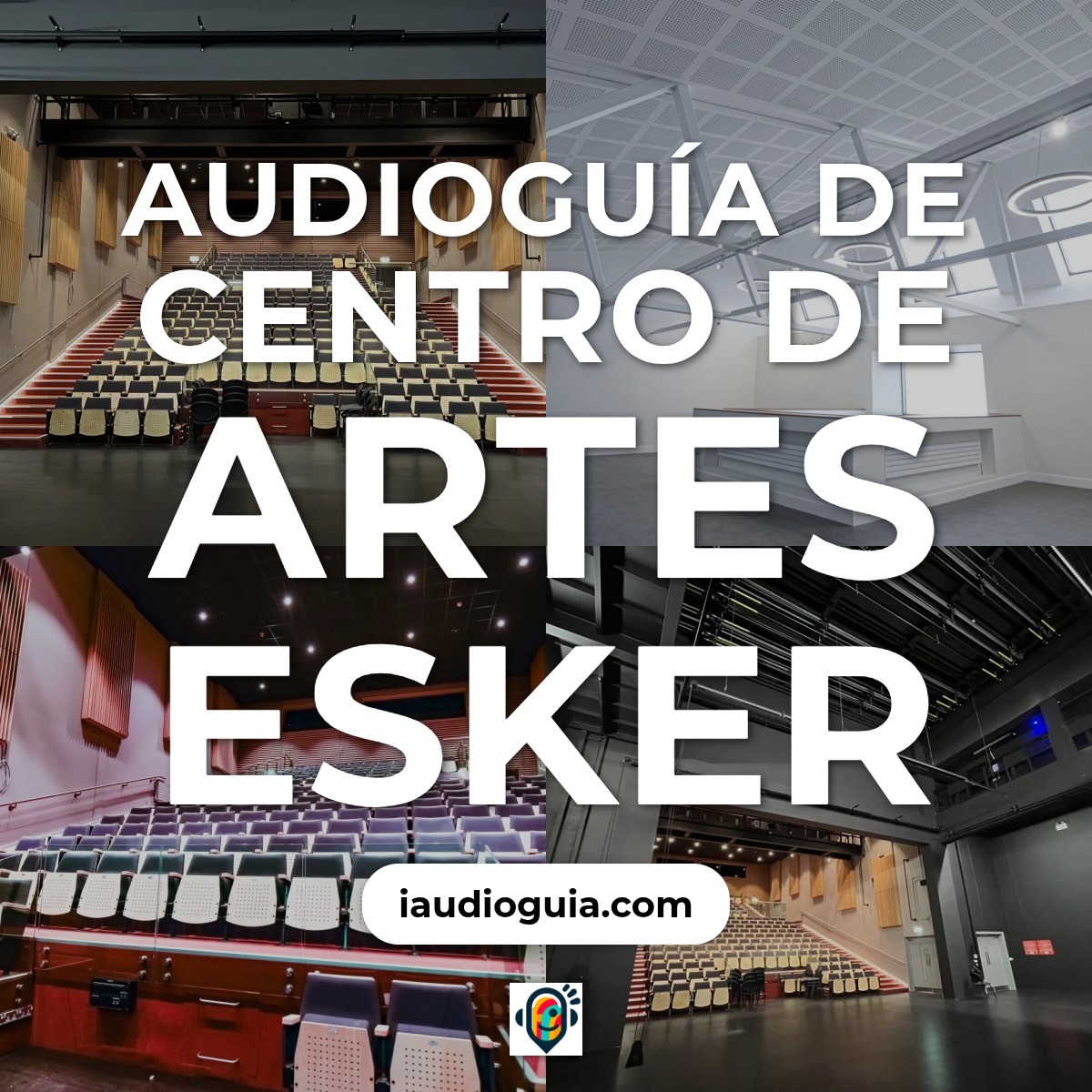 Audioguía de Esker Artes Centro