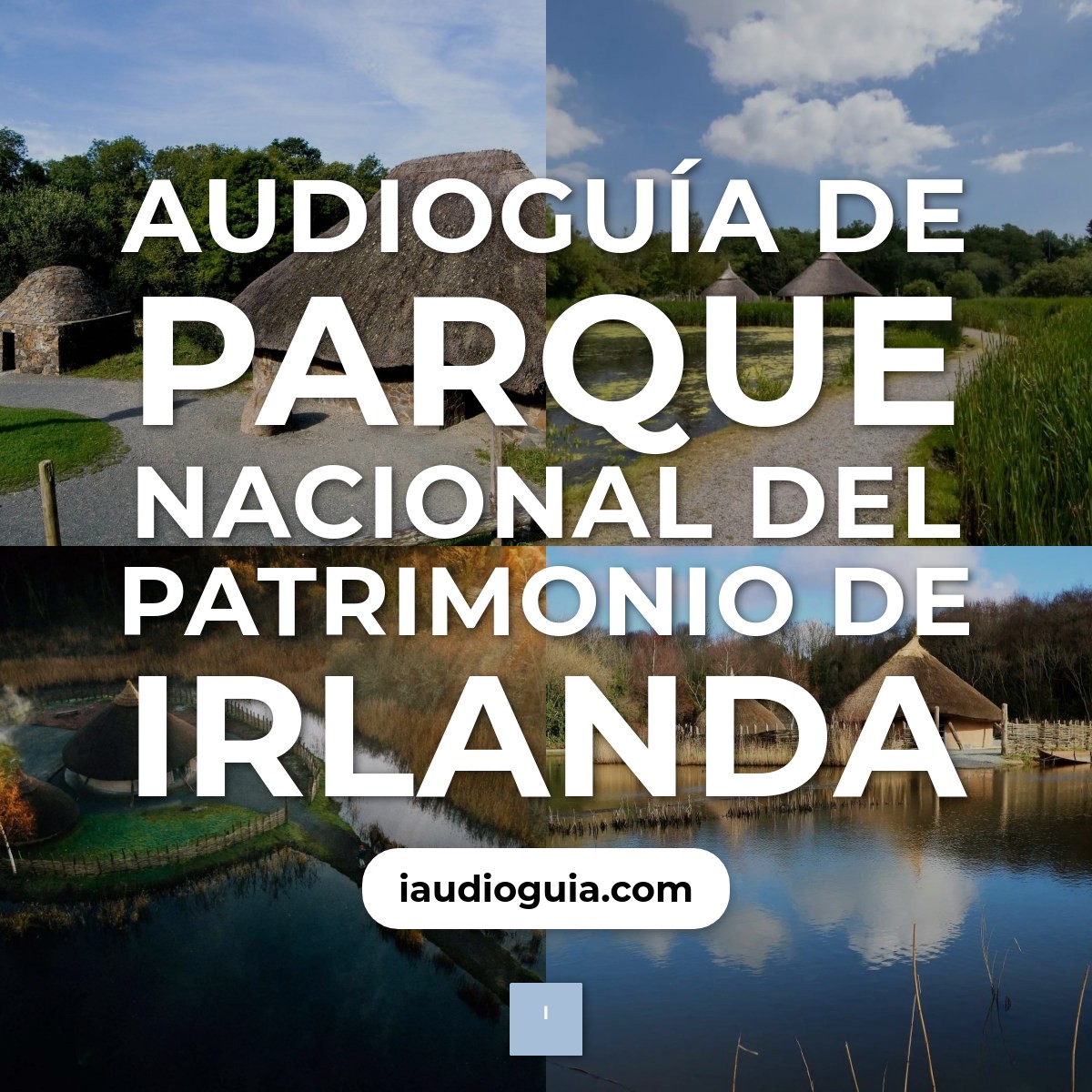Audioguía de The Irish National Heritage Park
