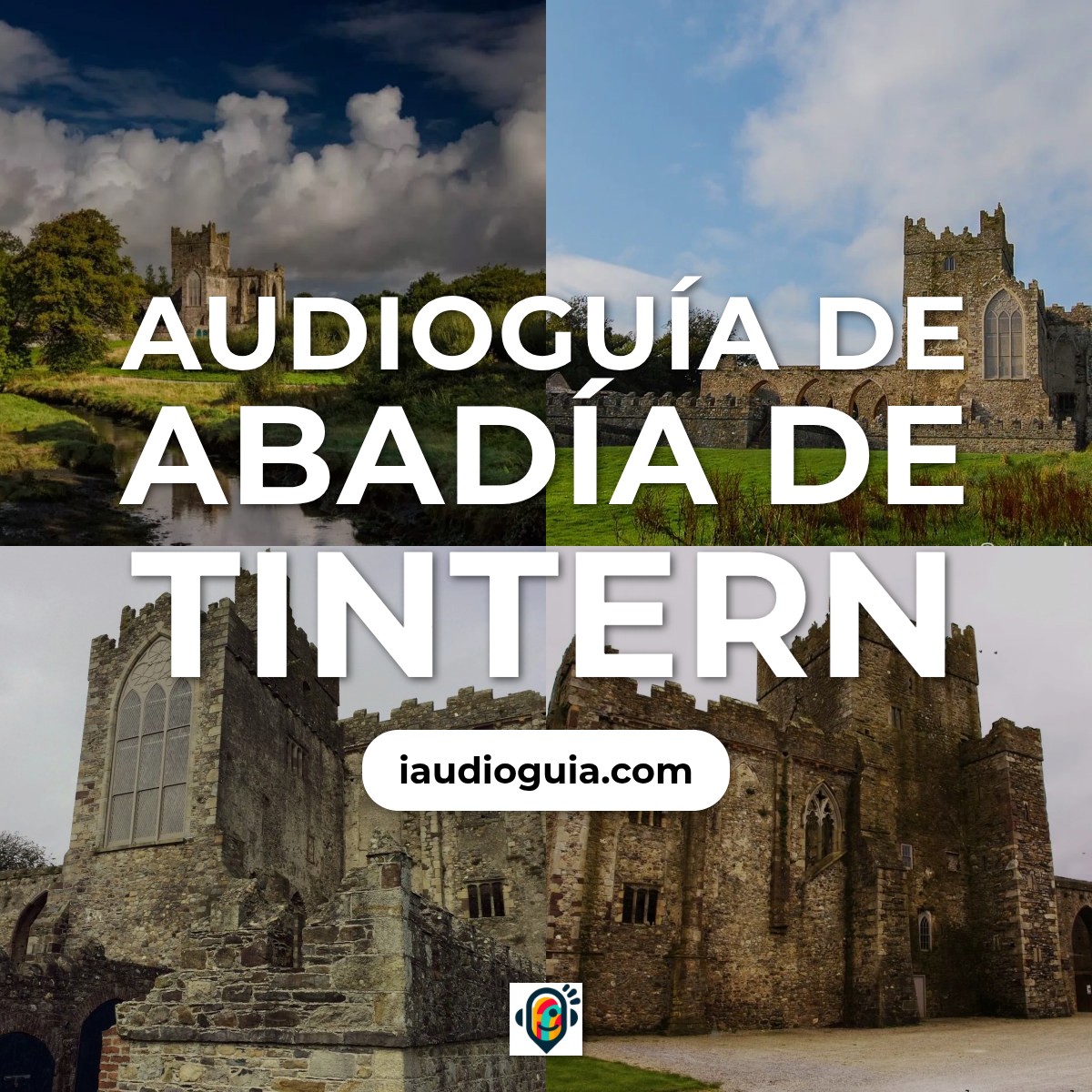 Audioguía de Tintern Abadia