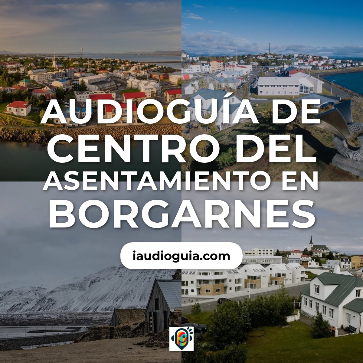 Audioguía de Centro del Asentamiento en Borgarnes