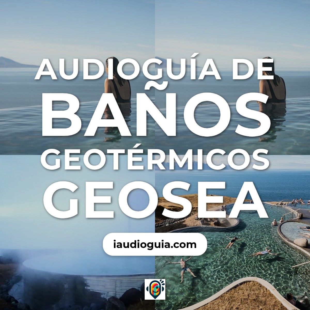 Audioguía de Banos Geotermicos Geosea