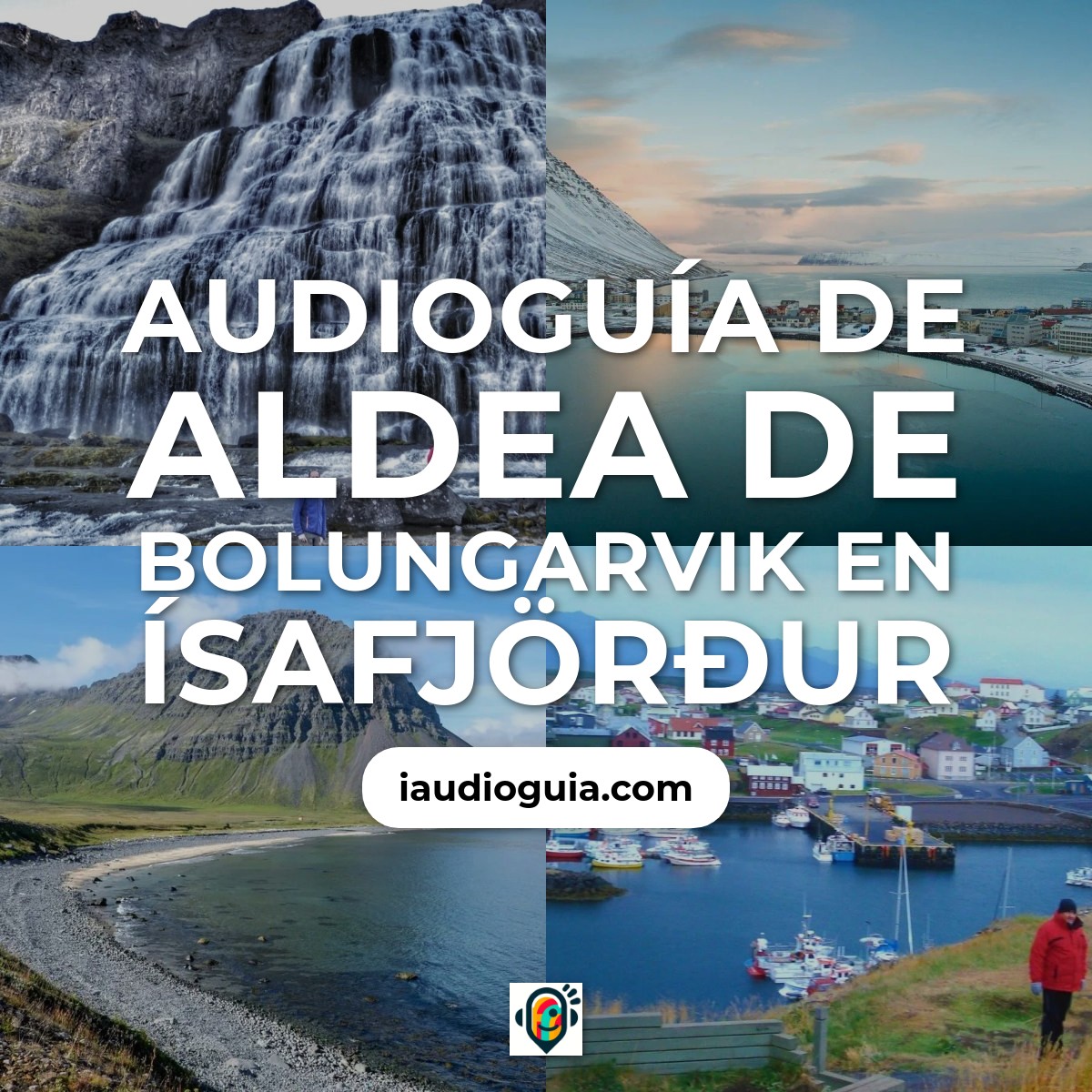 Audioguía de Aldea Bolungarvik