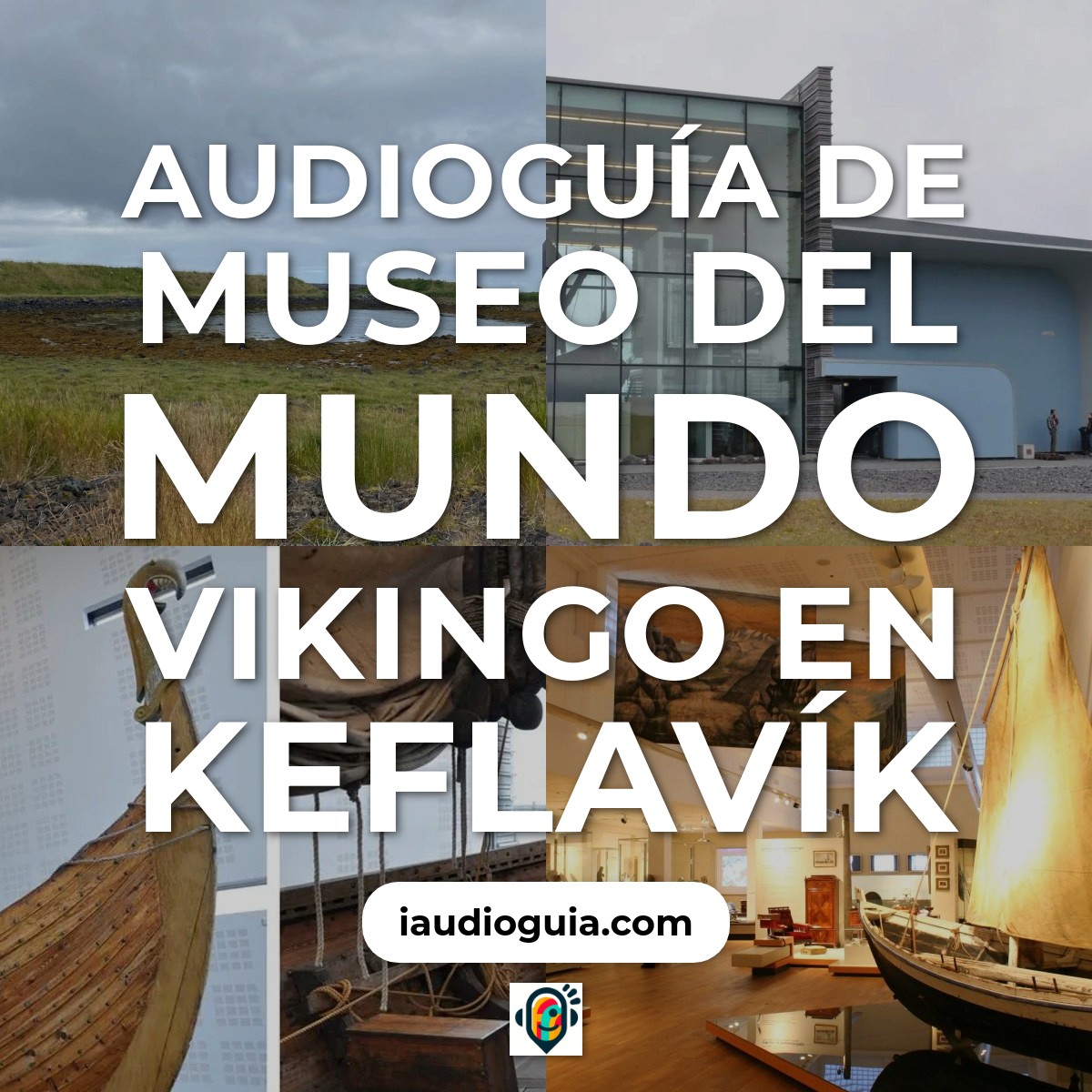 Audioguía de Museo del Mundo Vikingo en Keflavík