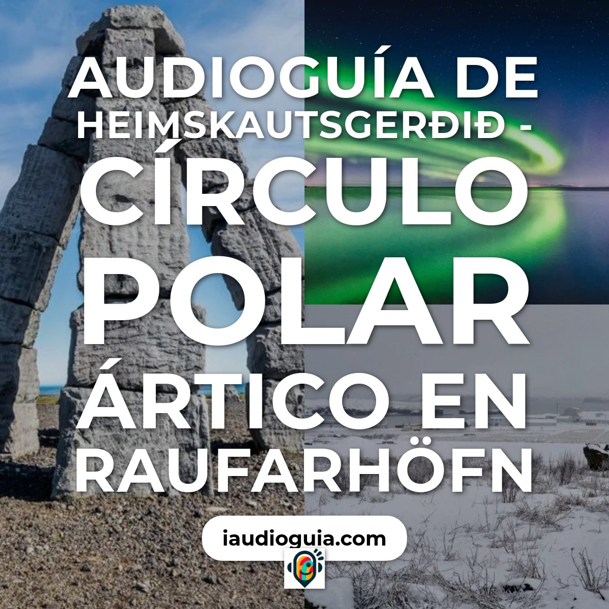 Audioguía de Heimskautsgerðið - Círculo Polar Ártico en Raufarhöfn