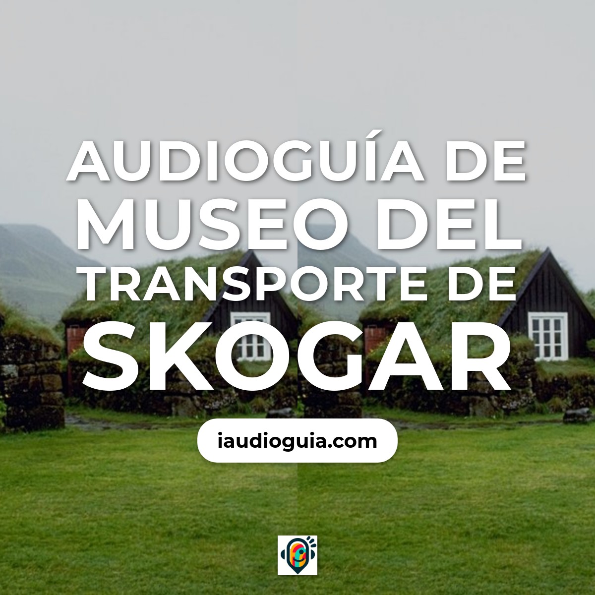 Audioguía de Museo del Transporte de Skogar