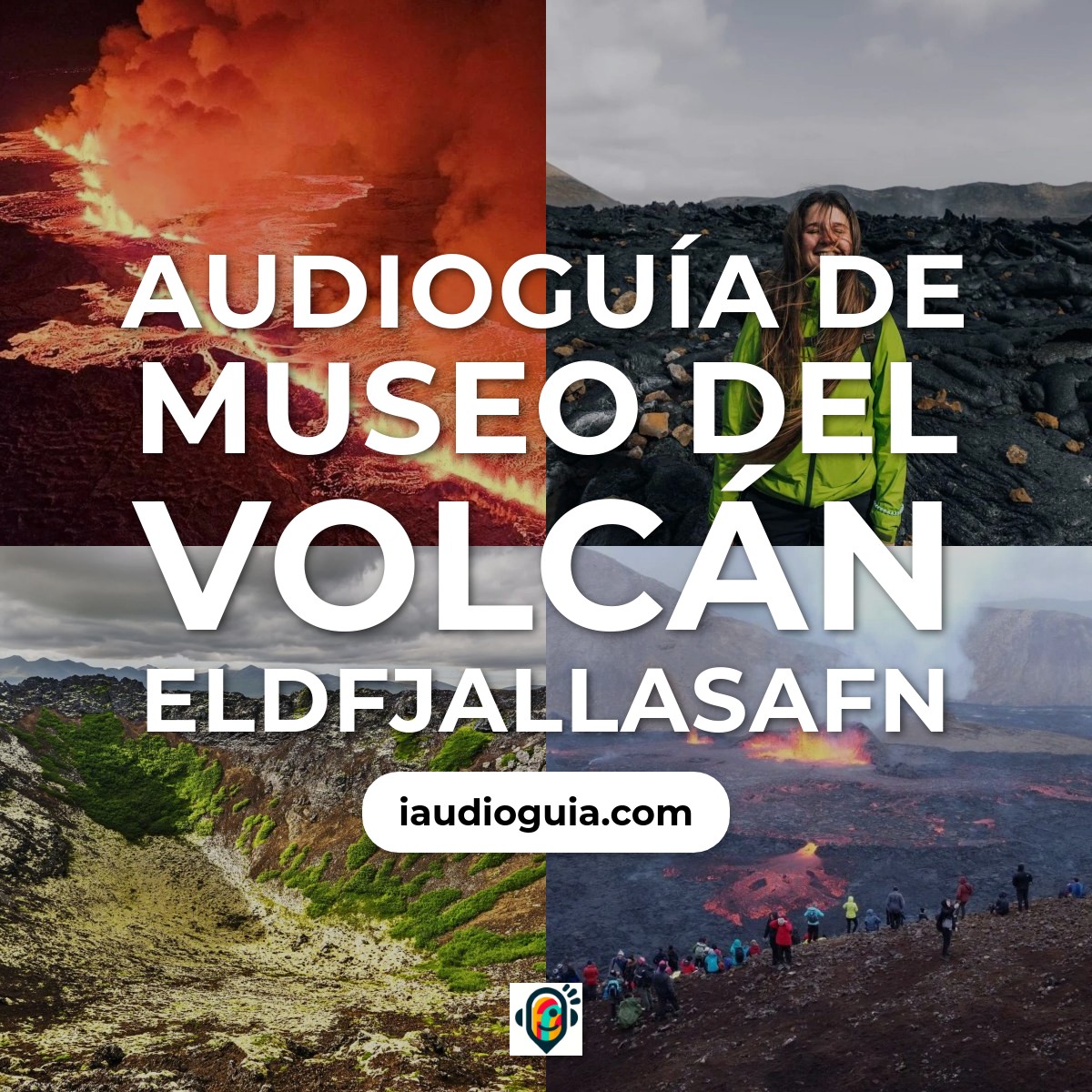 Audioguía de Museo Del Volcan Eldfjallasafn