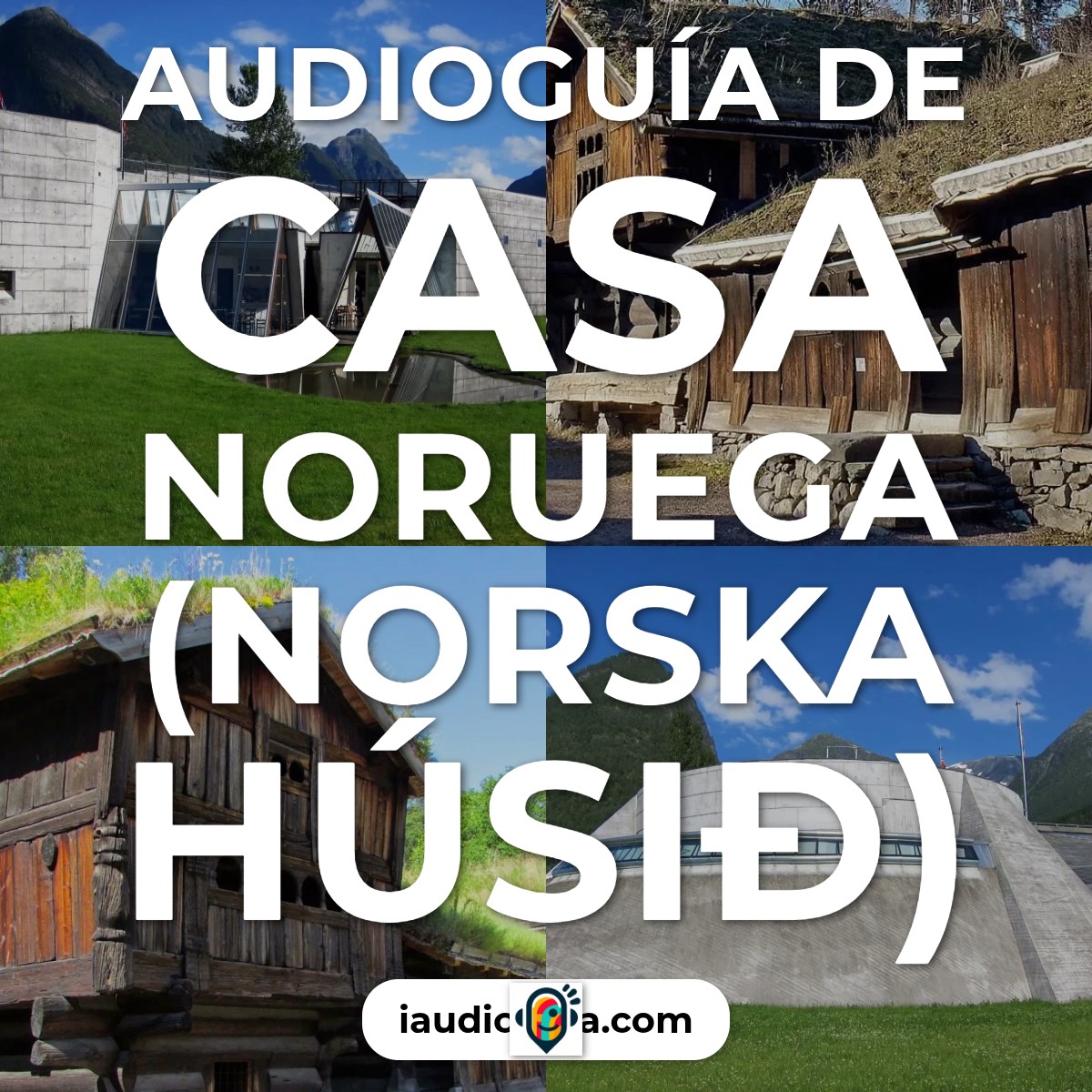 Audioguía de Museo Noruego Casa Noruega Norska Husid