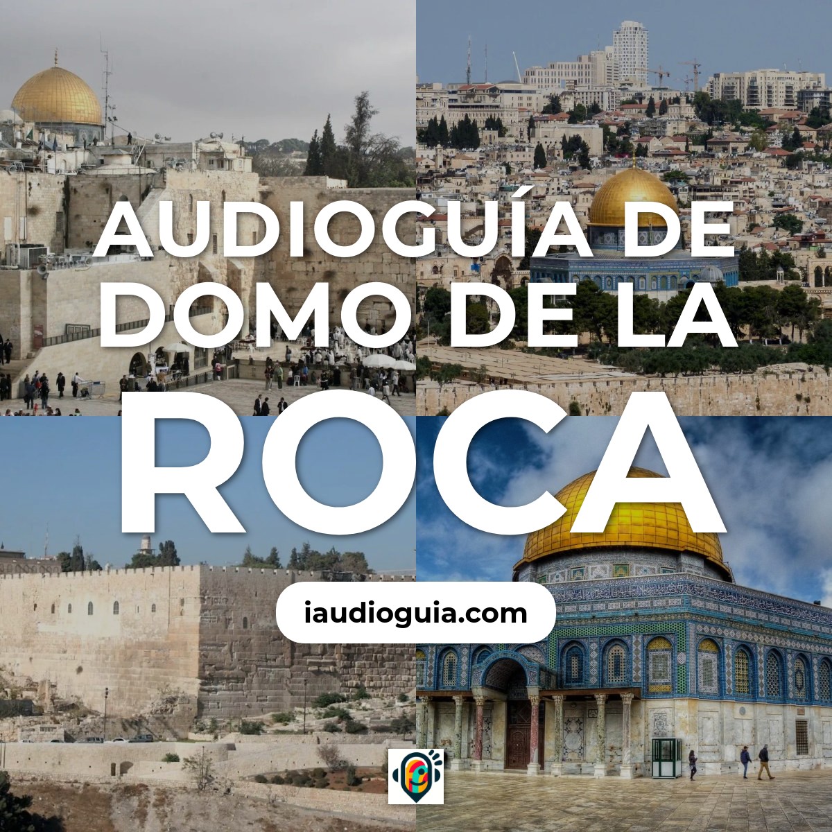 Audioguía de Domo de la Roca