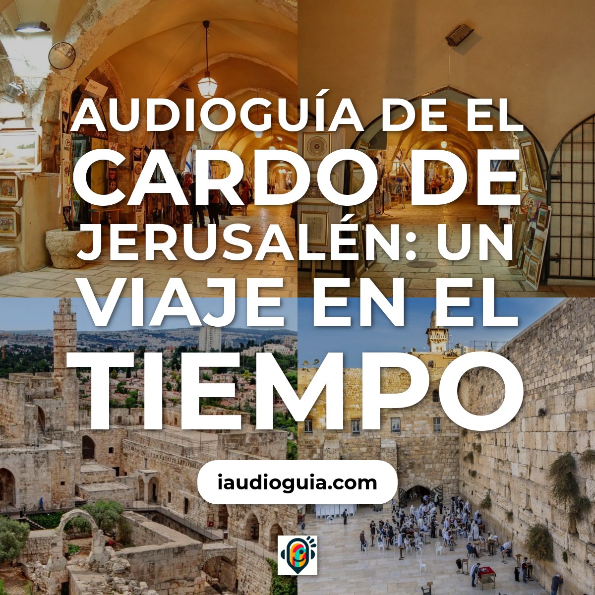 Audioguía de El Cardo de Jerusalén: Un Viaje en el Tiempo