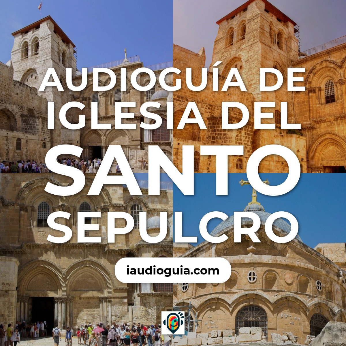 Audioguía de Iglesia del Santo Sepulcro