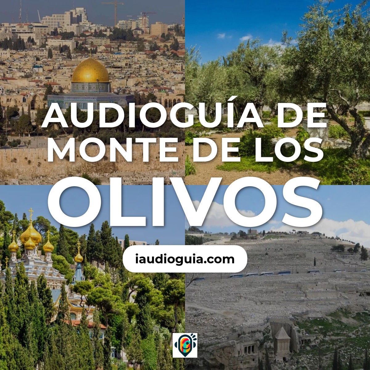 Audioguía de Monte de los Olivos
