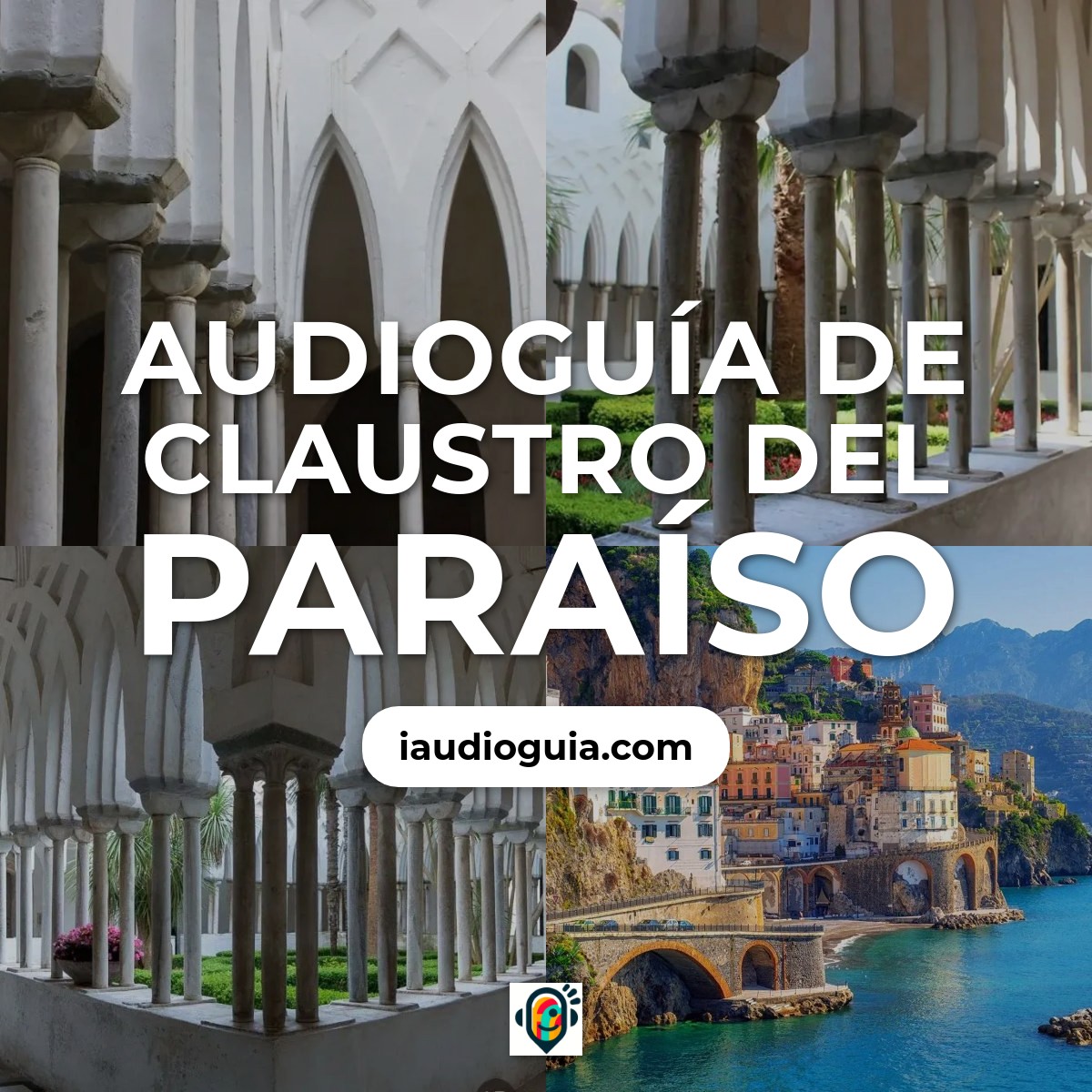 Audioguía de Claustro Del Paraiso