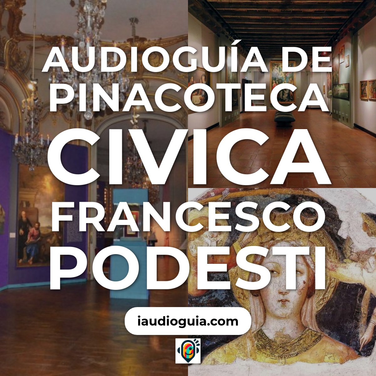 Audioguía de Pinacoteca Civica Francesco Podesti
