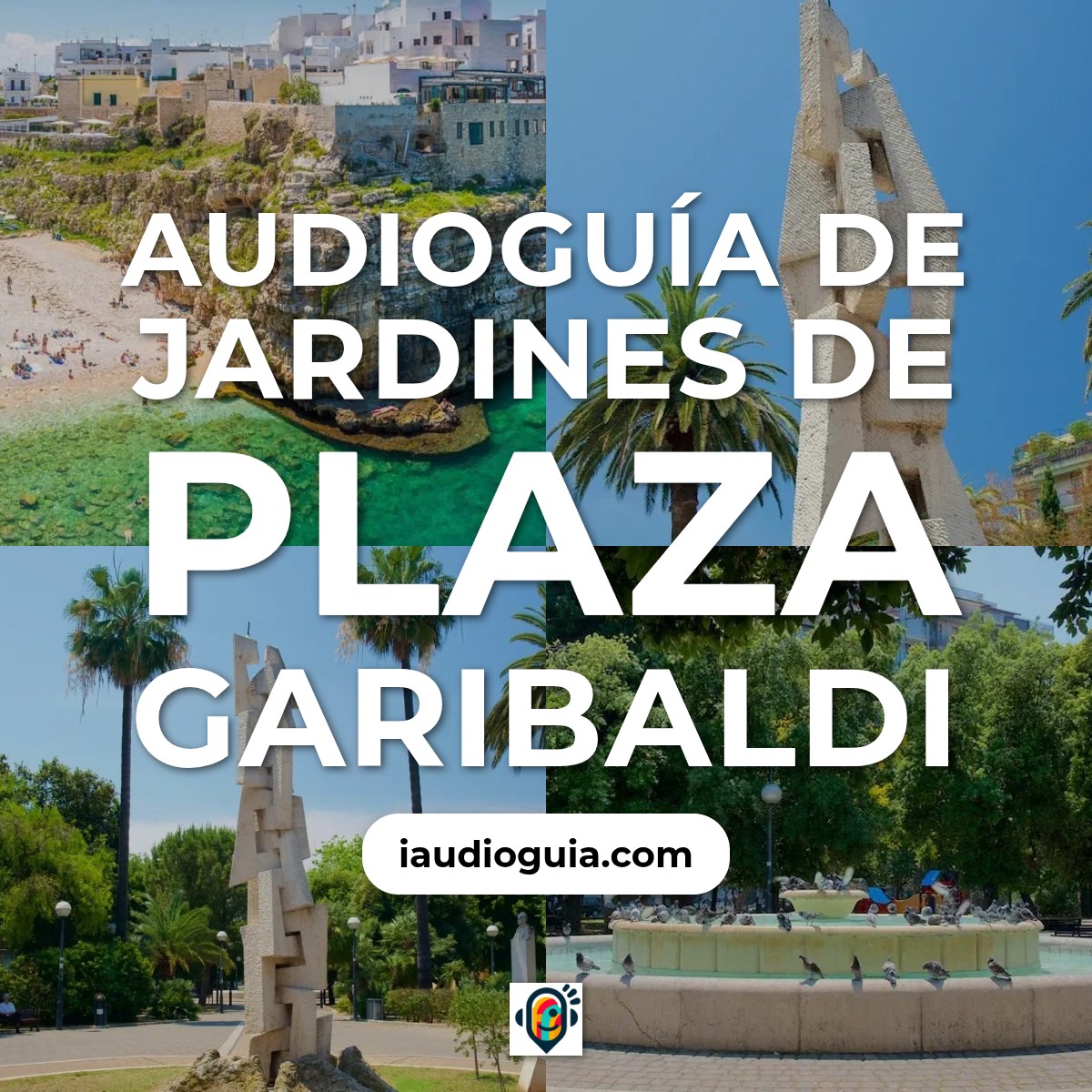 Audioguía de Jardines Plaza Garibaldi