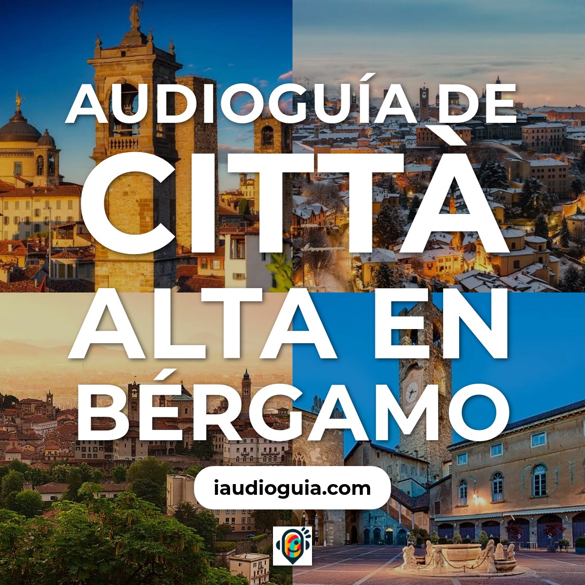 Audioguía de Citta Alta
